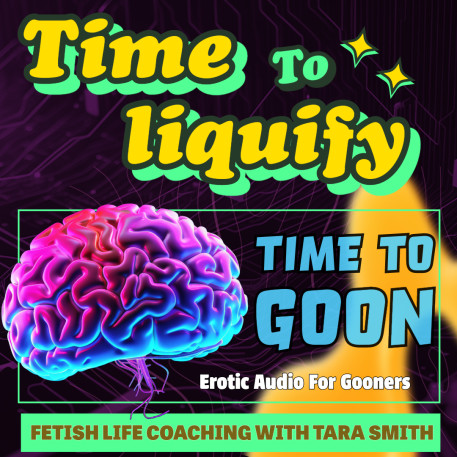 Time To Liquify Your Brains Gooner JOI Encouragement Erotic Audio