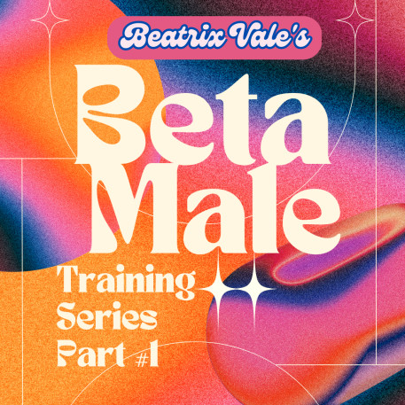Beta Male Training Series #1 - Goddess Beatrix Vale Hypnotic Femdom
