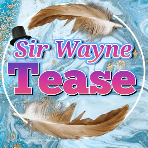 Sir Wayne The Tease avatar