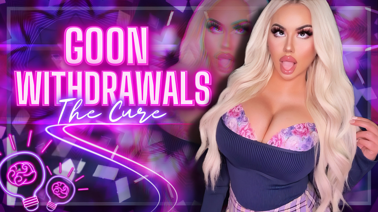Goon Withdrawals: The Cure - Alissa Ryan Findom Femdom Official Profile